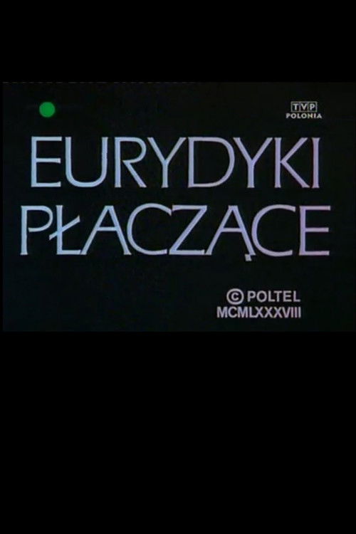Eurydyki płaczące (1988) poster