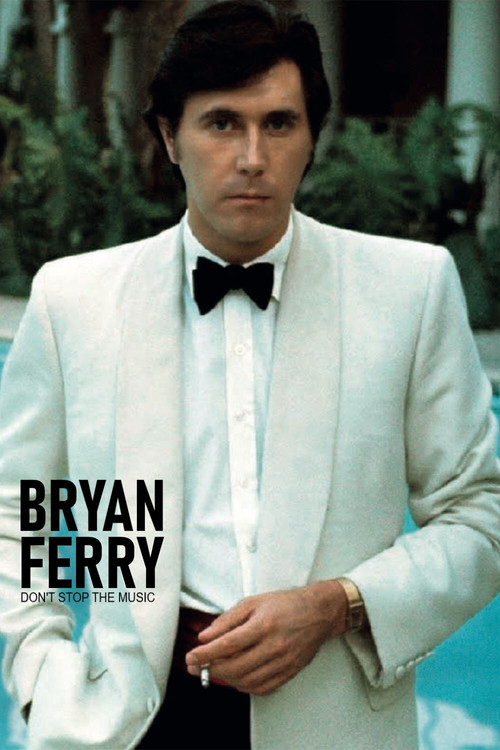 Bryan Ferry, Don't Stop the Music (2020) poster