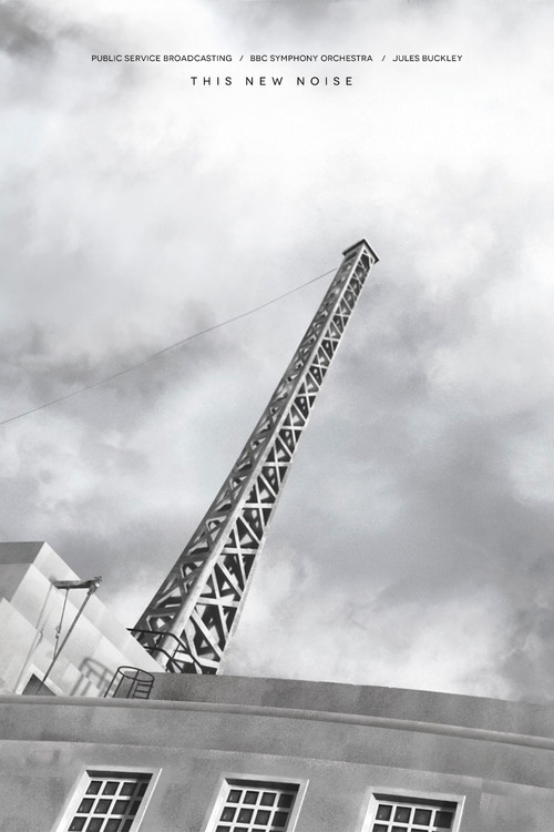 Public Service Broadcasting - BBC Proms - This New Noise - Live At The Royal Albert Hall (2022) poster