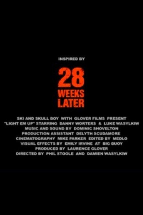 28 Weeks Later: Light 'Em Up (2007) poster