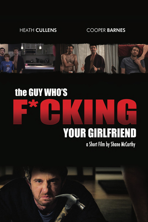 The Guy Who's Fucking Your Girlfriend (2013) poster