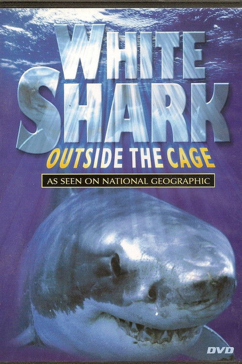 White Shark - Outside The Cage (2006) poster