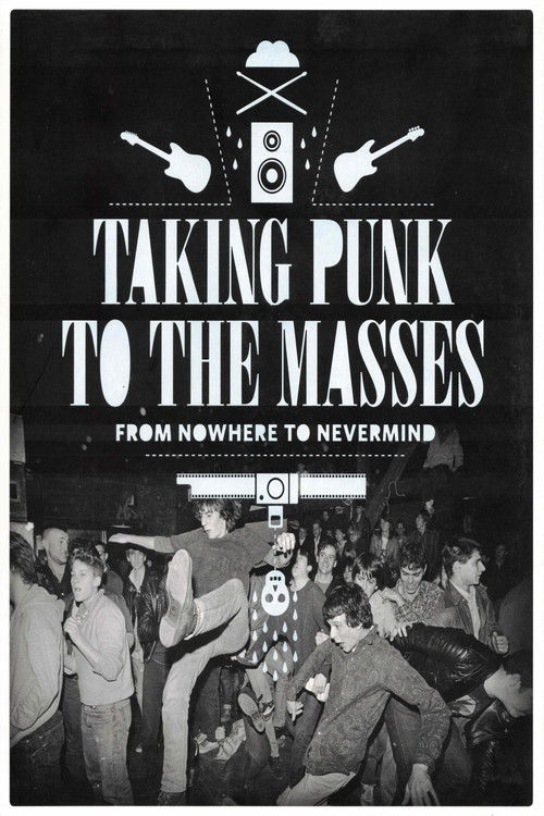 Taking Punk to the Masses: From Nowhere to Nevermind (2011) poster