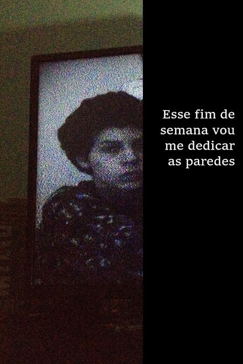 Esse fim de semana vou me dedicar as paredes (2020) poster