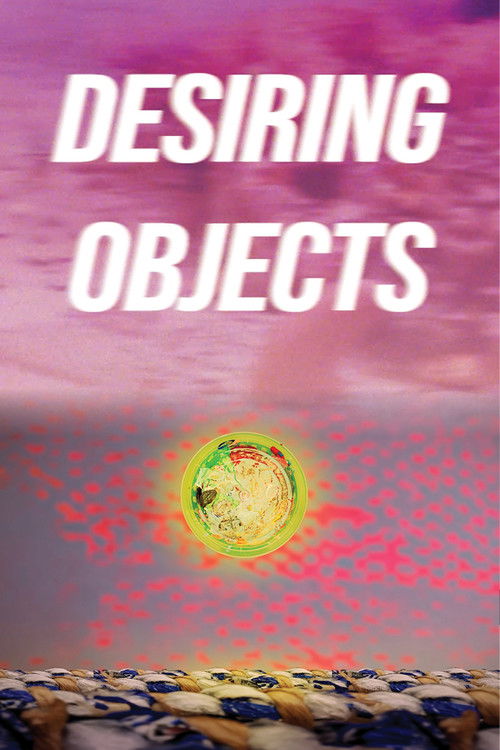 Desiring Objects (2023) poster