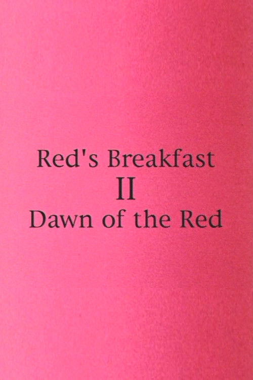 Red's Breakfast 2: Dawn Of The Red (1997) poster