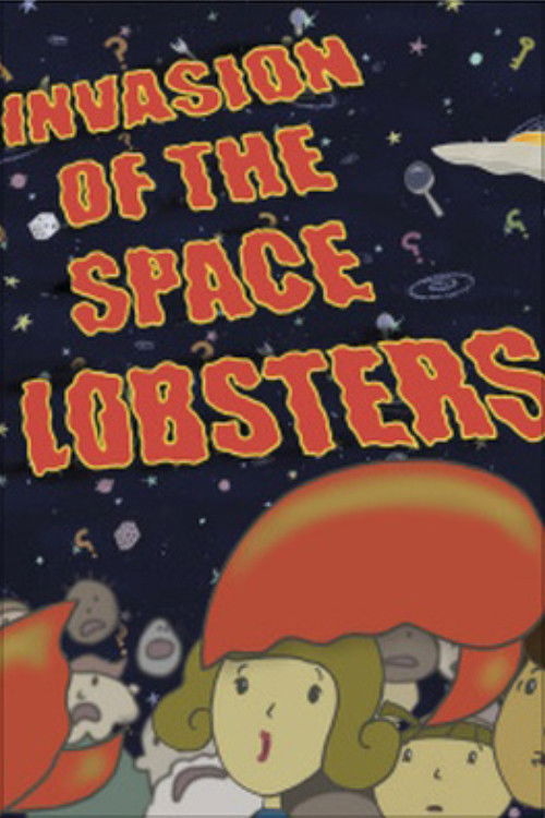 Invasion of the Space Lobsters (2005) poster