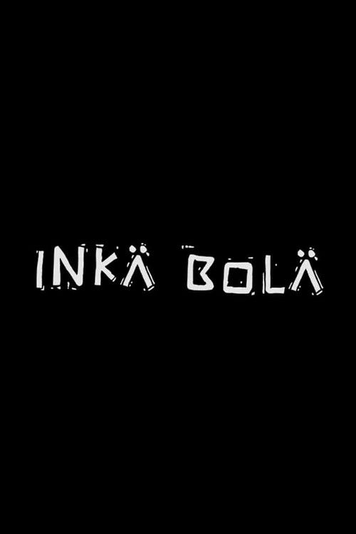 Inka Bola (2009) poster