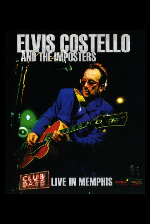 Elvis Costello & The Imposters: Club Date - Live in Memphis (2004) poster