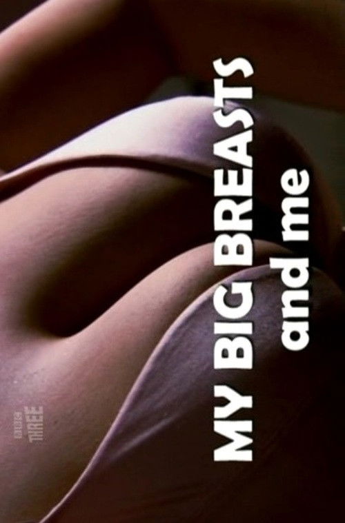 My Big Breasts And Me (2007) poster