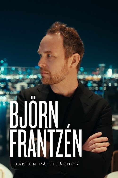 Björn Frantzén - jakten på stjärnor (2025) poster