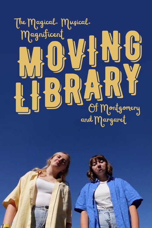 The Magical, Musical, Magnificent Moving Library of Montgomery and Margaret (2025) poster