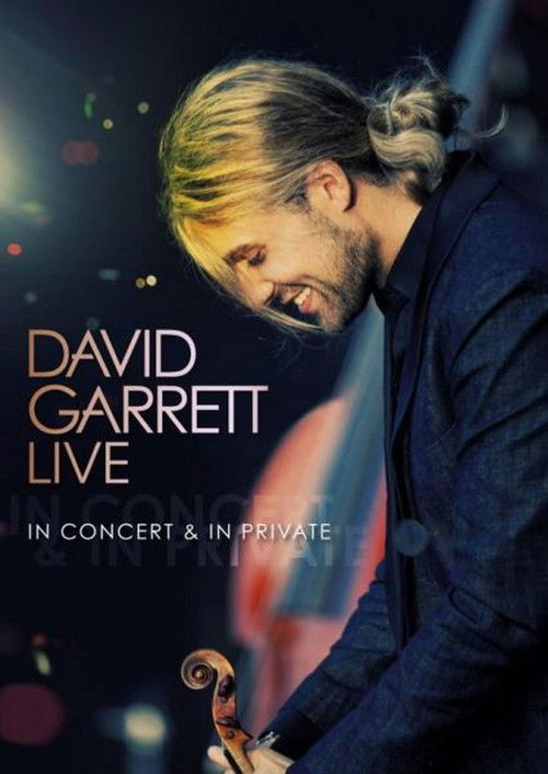 David Garrett LIVE - In Concert & In Private (2011) poster