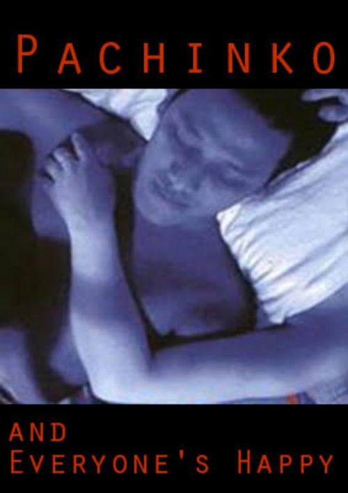 Pachinko & Everyone's Happy (2000) poster