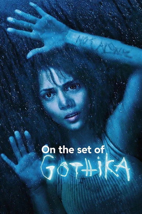 On the Set of 'Gothika' (2004) poster