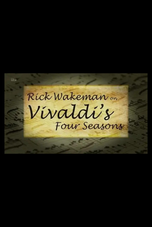 Rick Wakeman on Vivaldi's Four Seasons (2015) poster