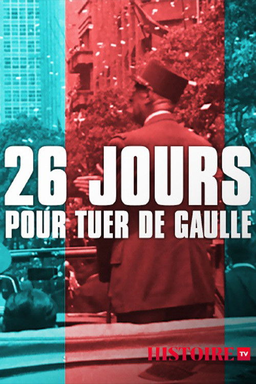 26 jours pour tuer de Gaulle (2020) poster