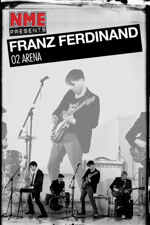 NME Presents: Franz Ferdinand, This Fire - O2 Arena, London 2009 (2009) poster