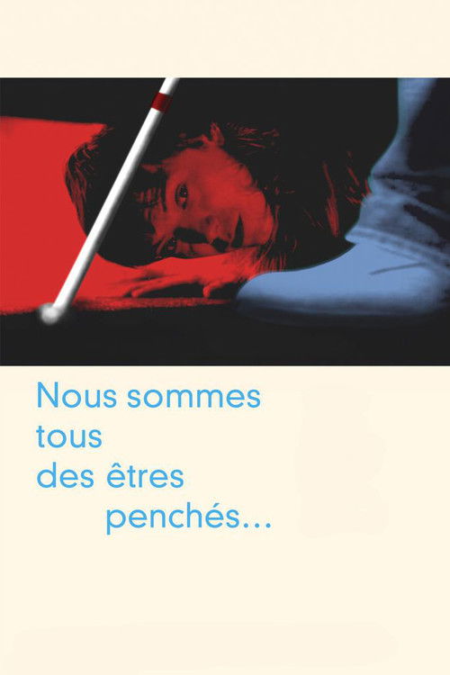 Nous sommes tous des êtres penchés... (2013) poster