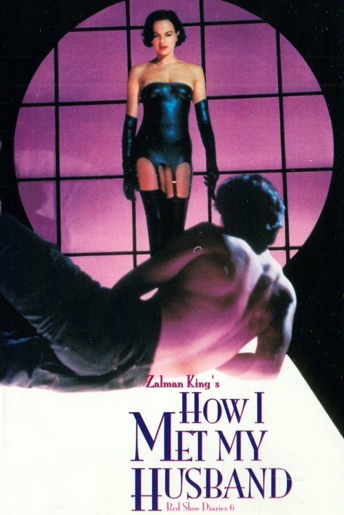 Red Shoe Diaries 6: How I Met My Husband (1996) poster