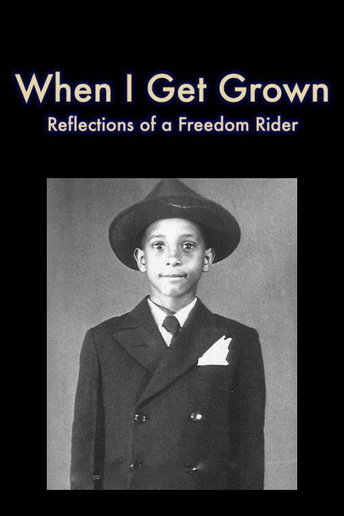 When I Get Grown - Reflections of a Freedom Rider (2022) poster