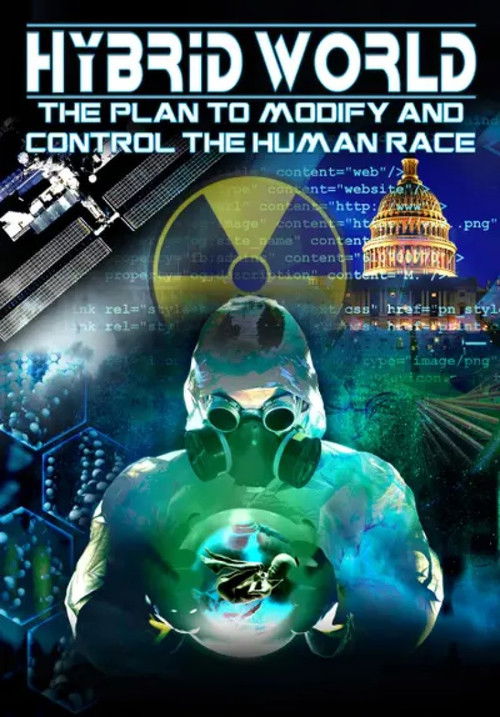 Hybrid World: The Plan to Modify and Control the Human Race (2012) poster