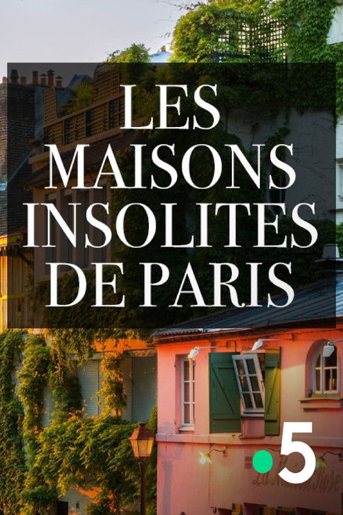 Les maisons insolites de Paris (2017) poster