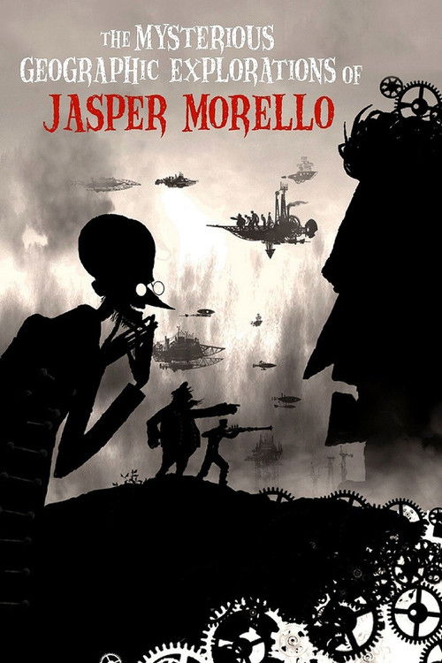 The Mysterious Geographic Explorations of Jasper Morello (2005) poster