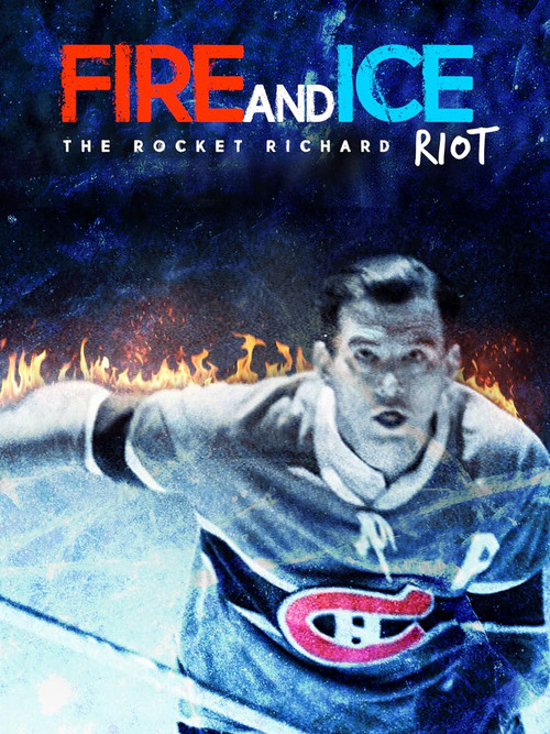 Fire and Ice: The Rocket Richard Riot (2000) poster