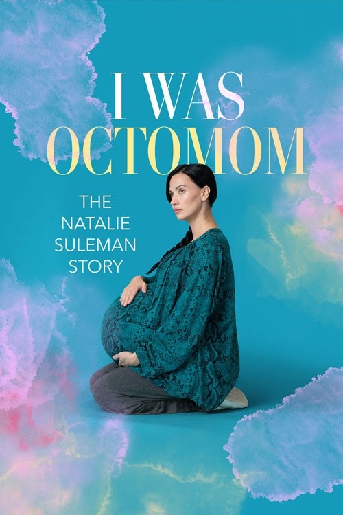 I Was Octomom: The Natalie Suleman Story (2025) poster
