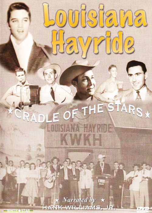 Louisiana Hayride: Cradle To The Stars (2005) poster