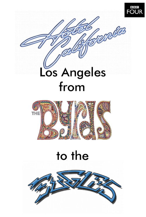 Hotel California: LA from The Byrds to The Eagles (2007) poster