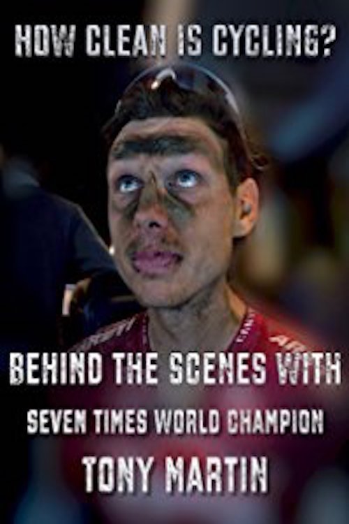 How Clean is Cycling? Behind the scenes with seven times world champion Tony Martin (2017) poster