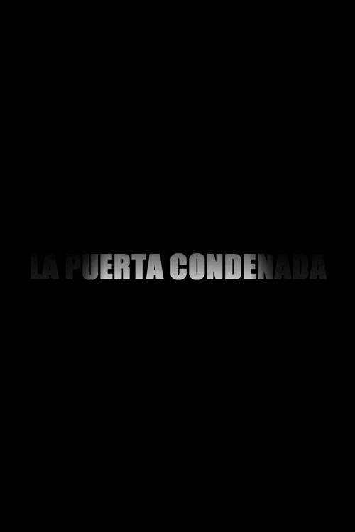 La Puerta Condenada (2017) poster