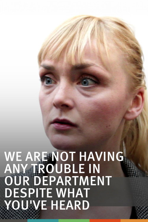 We are not having any trouble in our department despite what you've heard (2011) poster