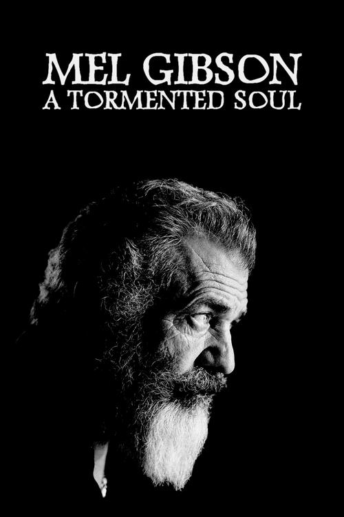 Mel Gibson: A Tormented Soul (2022) poster