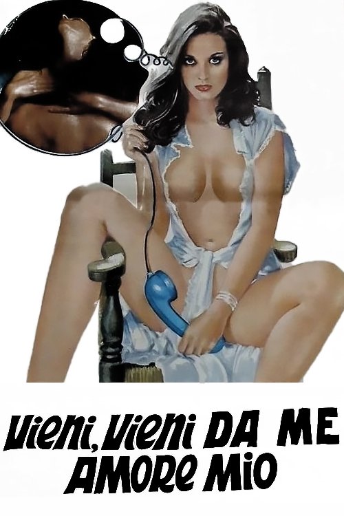 Vieni, vieni da me amore mio (1983) poster