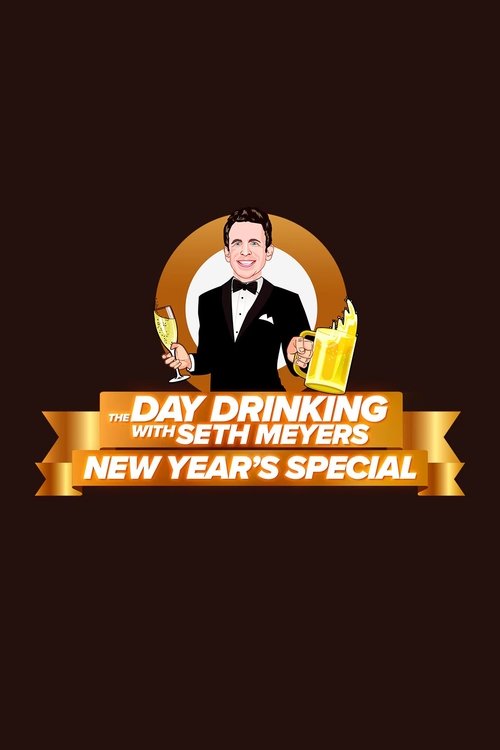 The Day Drinking with Seth Meyers New Year's Special (2024) poster