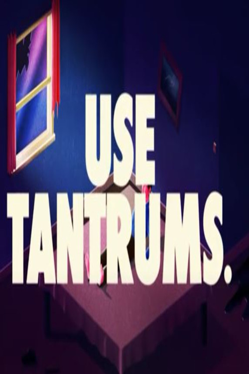 USE TANTRUMS. (2020) poster