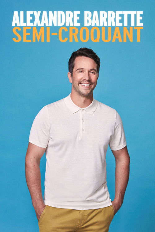 Alexandre Barrette: Semi-Croquant (2022) poster