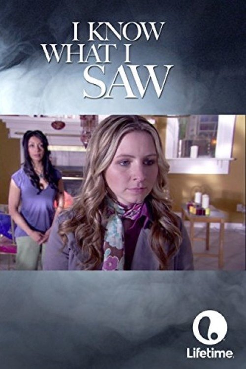 I Know What I Saw (2007) poster