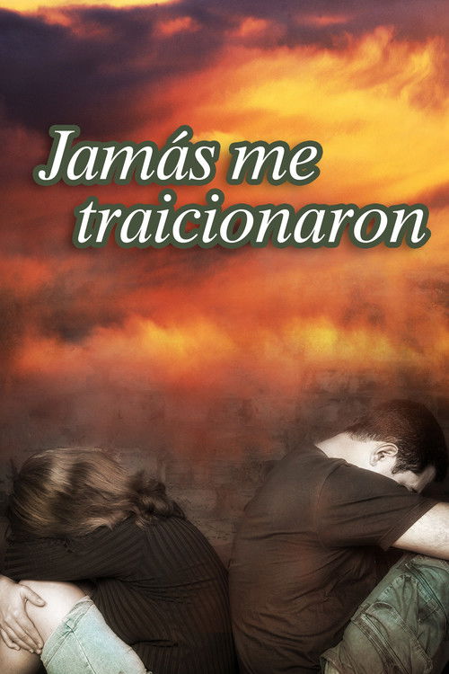 Jamás me traicionaron (2013) poster