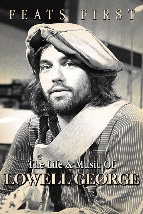Feats First: The Life and Music of Lowell George (2015) poster