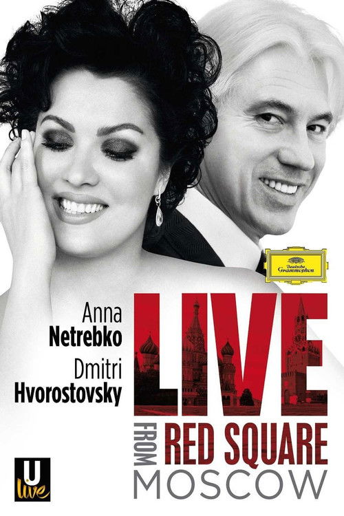 Netrebko and Hvorostovsky: Live in Red Square (2013) poster