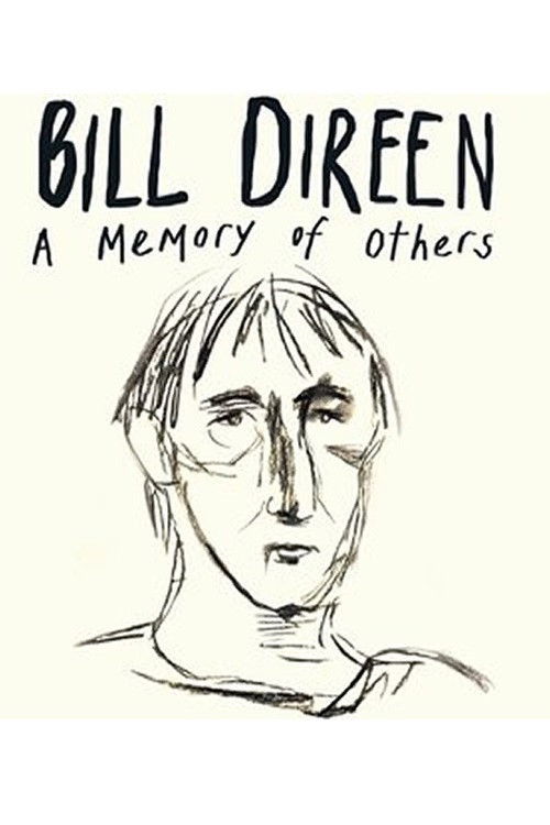 Bill Direen: A Memory of Others (2017) poster