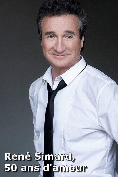 René Simard, 50 ans d'amour (2021) poster