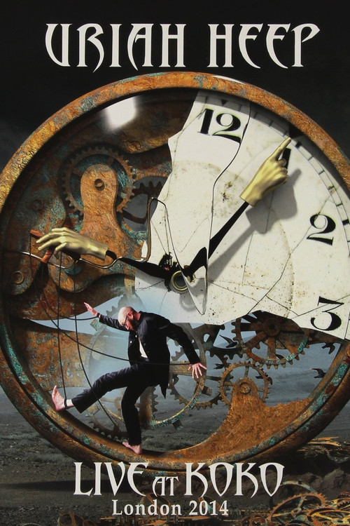 Uriah Heep: Live at Koko (2014) poster