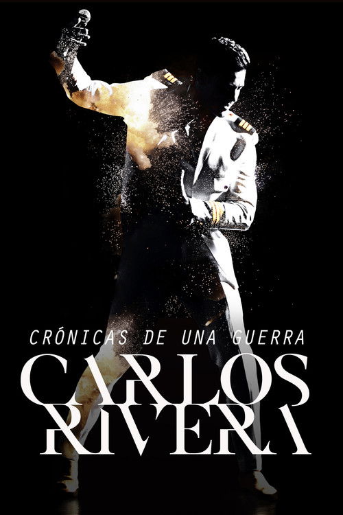 Carlos Rivera: Crónicas de una Guerra (2021) poster