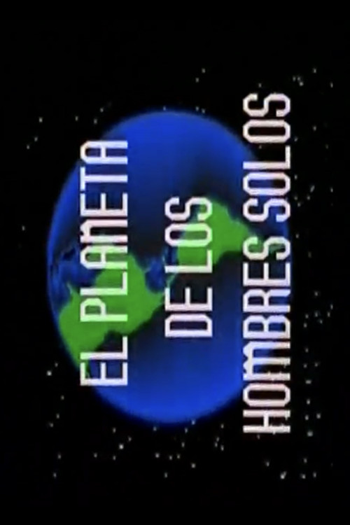 El Planeta de Los Hombres Solos (1990) poster