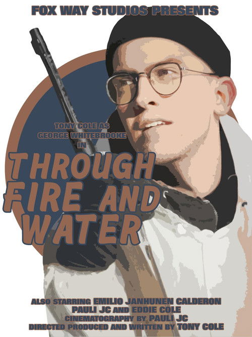 George Whitebrooke: Through Fire and Water (2023) poster
